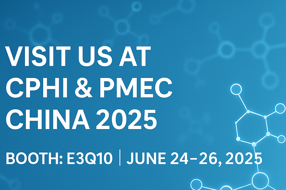 Találkozzon velünk a CPHI és a PMEC China 2025 -en - Fedezze fel az új API -k és a segédanyagokat!